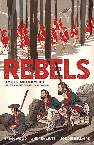 Rebels: A Well-Regulated Militia