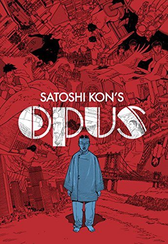 Satoshi Kon's: Opus