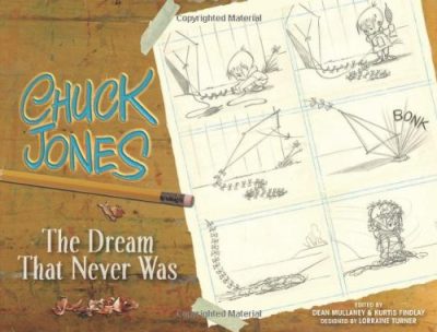 Chuck Jones: The Dream that Never Was