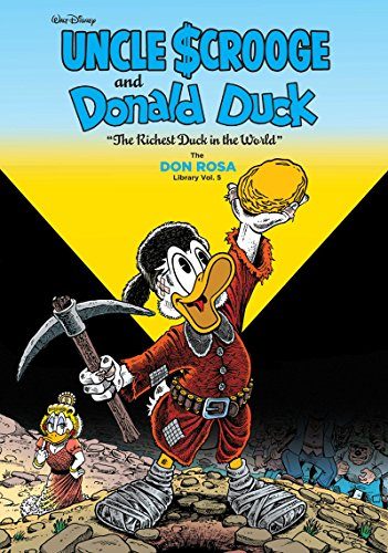 Walt Disney Uncle Scrooge And Donald Duck The Don Rosa Library Vol. 5: The Richest Duck In The World (The Don Rosa Library)