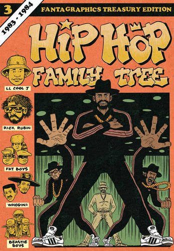 Hip Hop Family Tree Book 3: 1983-1984 (Vol. 3) (Hip Hop Family Tree)