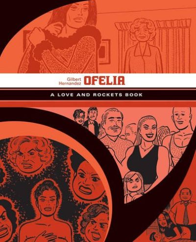 Ofelia: A Love and Rockets Book (Love and Rockets)
