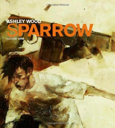 Sparrow Volume 1: Ashley Wood (Sparrow Hc)