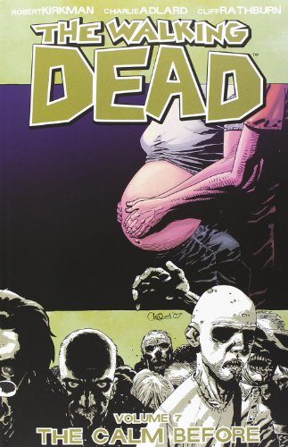 The Walking Dead, Vol. 7: The Calm Before