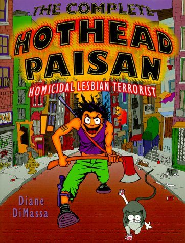 Complete Hothead Paisan: Homicidal Lesbian Terrorist