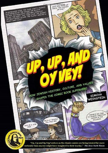 Up, Up, and Oy Vey: How Jewish History, Culture, and Values Shaped The Comic Book Superhero