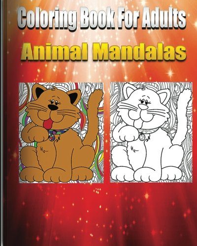 Coloring Book For Adults Animal Mandalas (Animals & Mandalas )