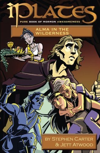 iPlates: Volume 2: Part I: Alma in the Wilderness: Book of Mormon Comics