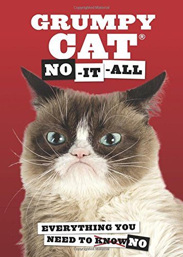Grumpy Cat: No-It-All: Everything You Need to No