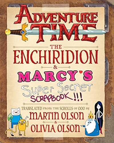 Adventure Time: The Enchiridion & MarcyE€Es Super Secret Scrapbook!!!