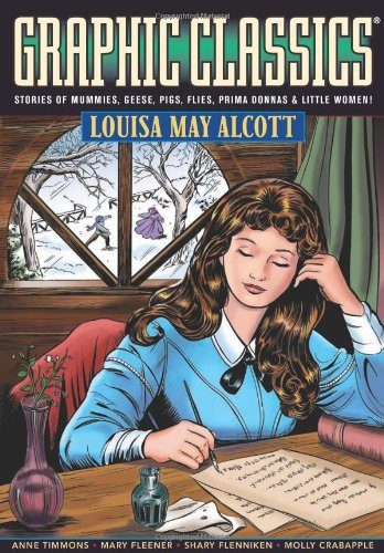 Graphic Classics Volume 18: Louisa May Alcott (Graphic Classics (Graphic Novels))