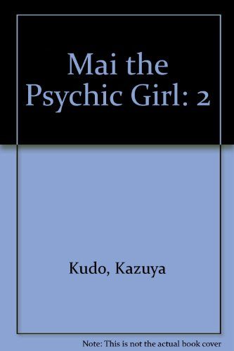 Mai: the Psychic Girl, Vol. 2