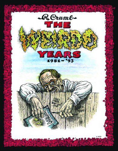 The Weirdo Years by R. Crumb: 1981-'93
