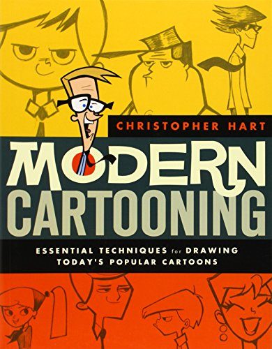 Modern Cartooning: Essential Techniques for Drawing Today's Popular Cartoons