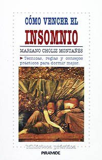 Como vencer el insomnio. Tecnicas, reglas y consejos practicos para dormir mejor (BIBLIOTECA PRACTICA) (Spanish Edition)