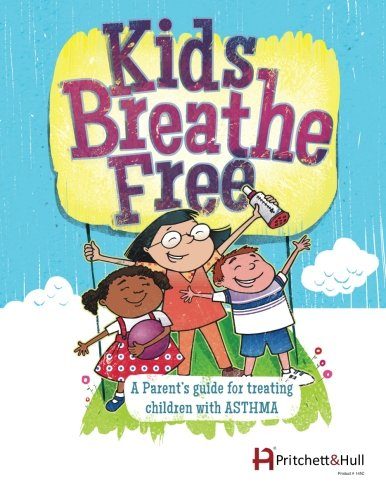 Kids Breathe Free (145C): A parents' guide for treating children with ASTHMA