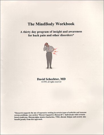 The MindBody Workbook: A Thirty Day Program of Insight and Awareness for People with Back Pain and Other Disorders