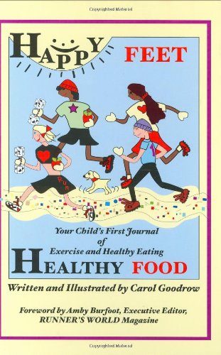 Happy Feet, Healthy Food: Your Child's First Journal of Exercise and Healthy Eating