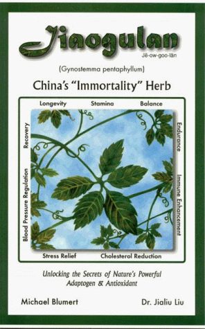 Jiaogulan: China's "Immortality Herb"--Unlocking the Secrets of Nature's Powerful Adaptogen and Antioxidant