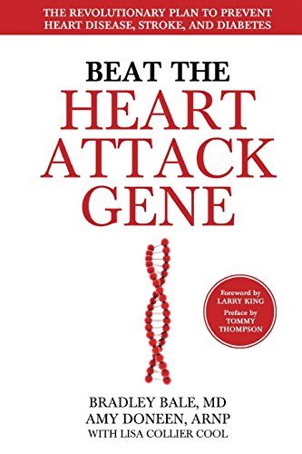 Beat the Heart Attack Gene: The Revolutionary Plan to Prevent Heart Disease, Stroke, and Diabetes