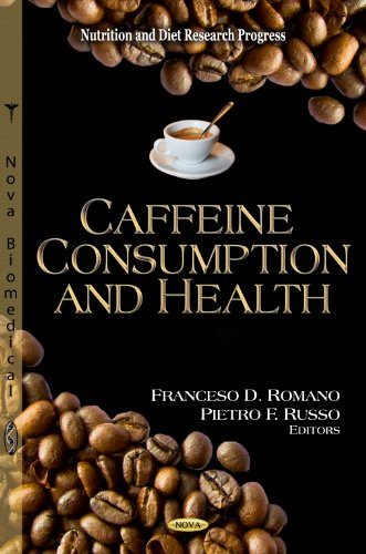 Caffeine Consumption and Health (Nutrition and Diet Research Progress)