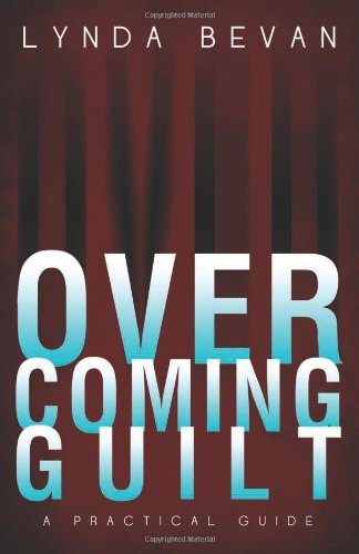 Overcoming Guilt: A Practical Guide (10-Step Empowerment)