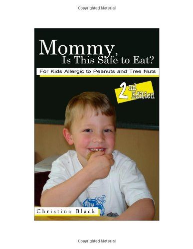 Mommy, Is This Safe to Eat? For Kids Allergic to Peanuts and Tree Nuts, 2nd Edition