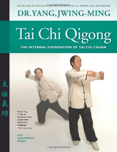 Tai Chi Qigong: The Internal Foundation of Tai Chi Chuan