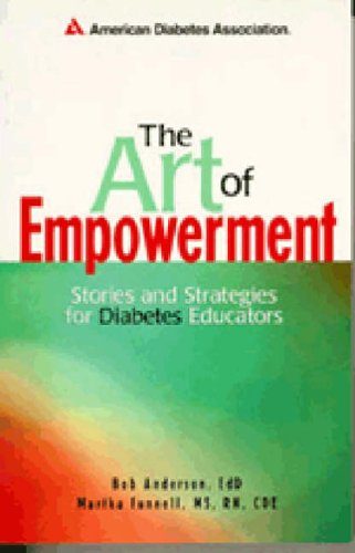 The Art of Empowerment: Stories and Strategies for Diabetes Educators, 2nd Edition