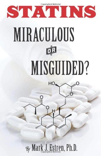 Statins: Miraculous or Misguided?