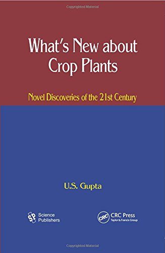 What's New About Crop Plants: Novel Discoveries of the 21st Century