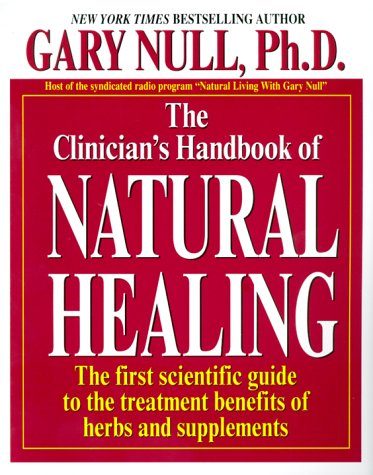 The Clinician's Handbook Of Natural Healing
