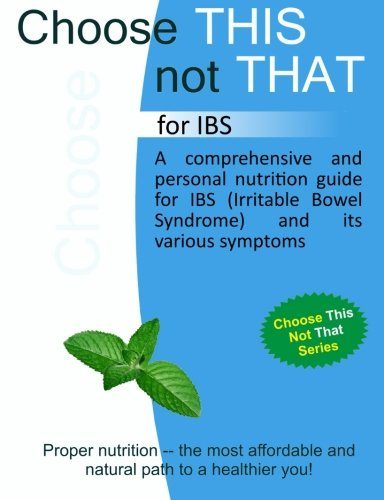 Choose This not That for IBS (Irritable Bowel Syndrome)