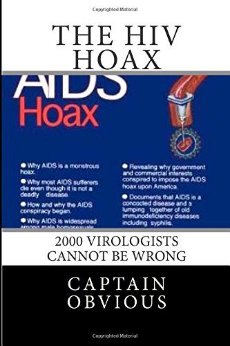 The HIV Hoax: 2000 Virologists cannot be wrong