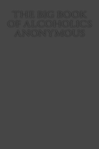 The Big Book of Alcoholics Anonymous