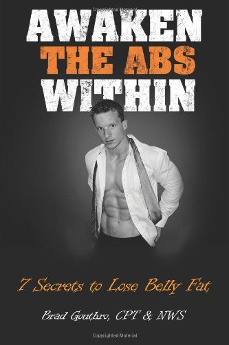 Awaken The Abs Within: 7 Secrets To Lose Belly Fat