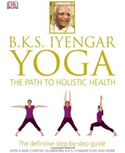 B.K.S. Iyengar Yoga: The Path to Holistic Health