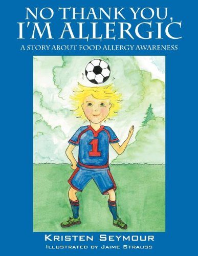 No Thank You, I'm Allergic: A story agout food allergy awareness