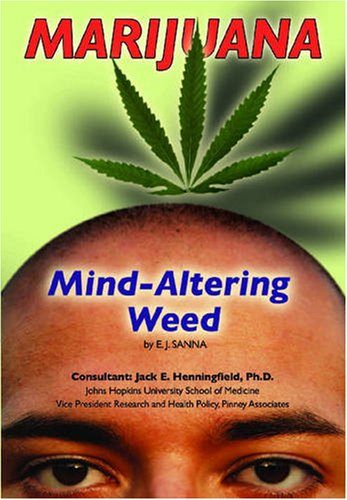 Marijuana: Mind-Altering Weed (Illicit and Misused Drugs)