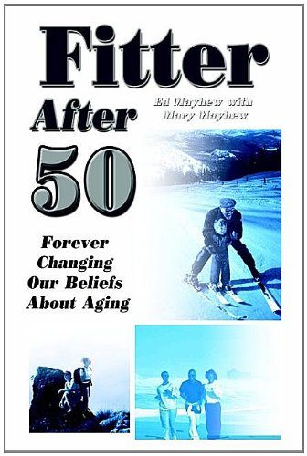 Fitter After 50: Forever Changing Our Beliefs About Aging