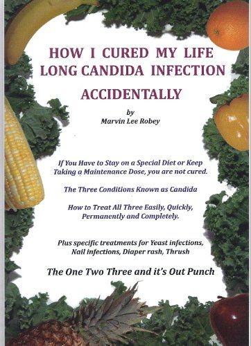 How I Cured My Life Long Candida Infection Accidentally