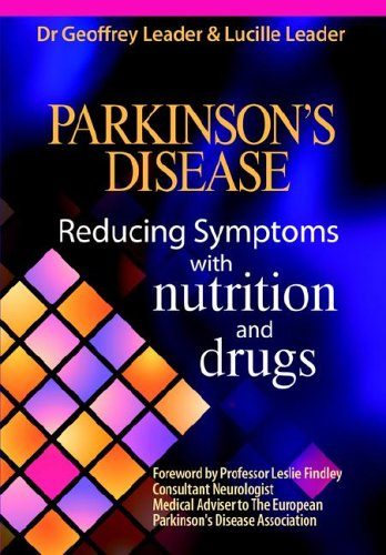 Parkinson's Disease: Reducing Symptoms with Nutrition and Drugs
