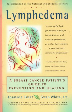 Lymphedema: A Breast Cancer Patient's Guide to Prevention and Healing