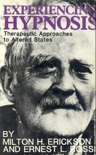 Experiencing Hypnosis: Therapeutic Approaches to Altered States