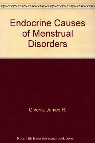 Endocrine causes of menstrual disorders: Based on the proceedings of the Second Annual Symposium on Gynecologic Endocrinology held March 16-18, 1977 at the University of Tennessee, Memphis, Tennessee