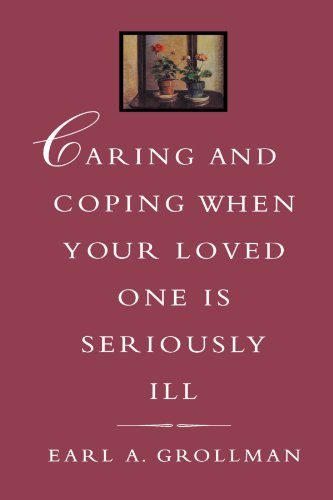 Caring and Coping When Your Loved One is Seriously Ill
