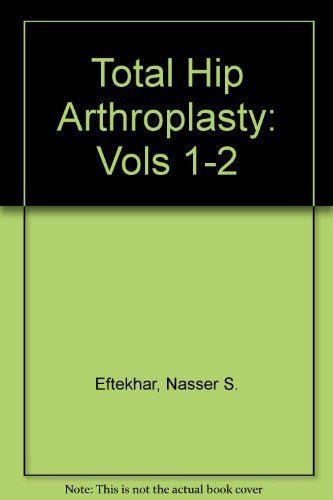 Total Hip Arthroplasty (Vols 1-2)