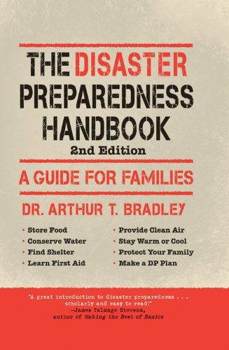 The Disaster Preparedness Handbook: A Guide For Families