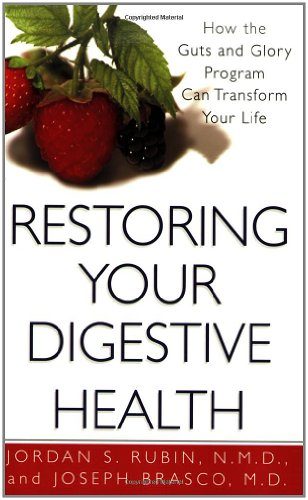 Restoring Your Digestive Health:: How The Guts And Glory Program Can Transform Your Life