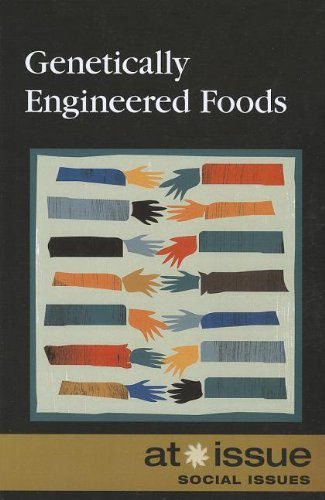 Genetically Engineered Food (At Issue)